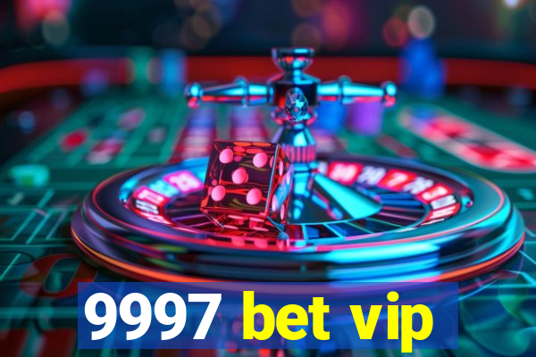 9997 bet vip